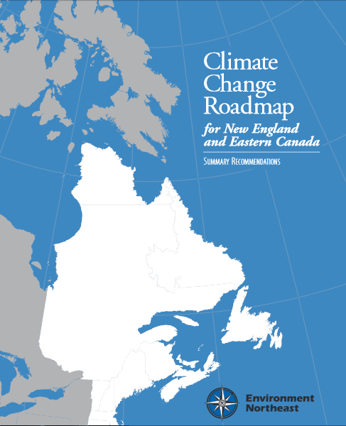 Climate Change Roadmap for New England and Eastern Canada - Acadia Center